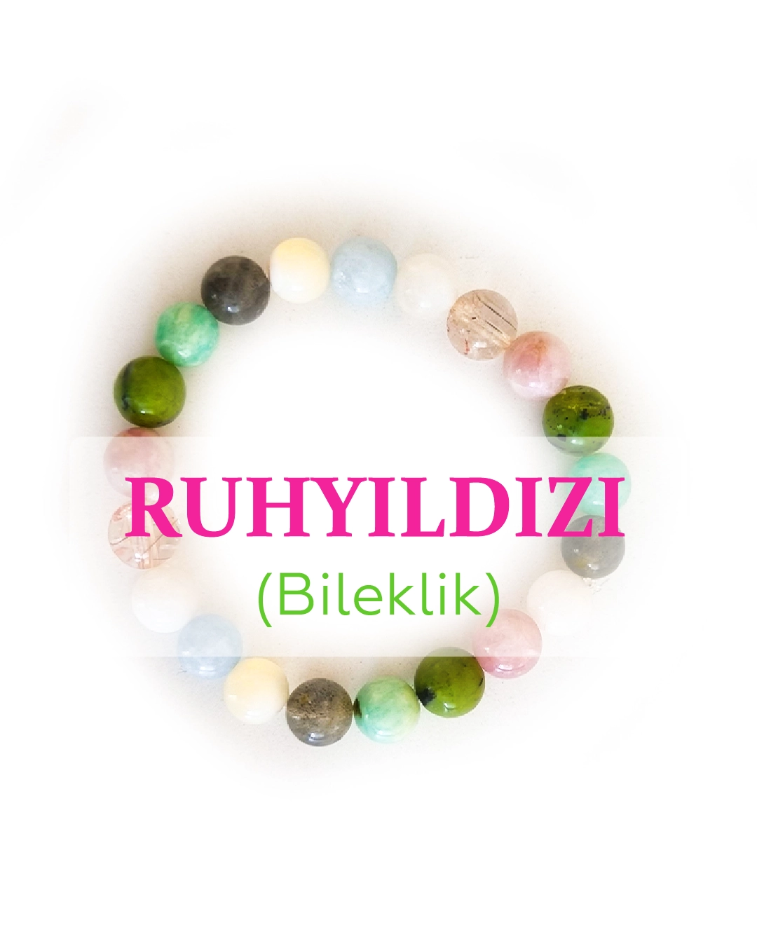 ruhyıldızı bileklik
